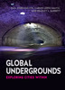 Thumbnail Global Underground - Exploring Cities Within