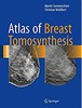 Thumbnail Atlas of Breast Tomosynthesis Thumbnail Atlas of Breast Tomosynthesis