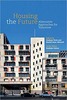 Thumbnail Housing the Future - Alternative Approaches for Tomorrow Thumbnail Housing the Future - Alternative Approaches for Tomorrow