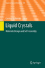 Thumbnail Liquid Crystals Materials Design and Self-assembly Thumbnail Liquid Crystals Materials Design and Self-assembly