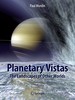 Thumbnail Planetary Vistas - The Landscapes of Other Worlds