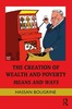 Thumbnail The Creation of Wealth and Poverty - Means and Ways