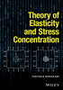 Thumbnail Theory of Elasticity and Stress Concentration Thumbnail Theory of Elasticity and Stress Concentration