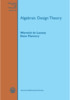 Thumbnail Algebraic Design Theory Thumbnail Algebraic Design Theory