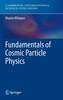 Thumbnail Fundamentals of Cosmic Particle Physics