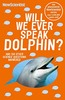 Thumbnail Will We Ever Speak Dolphin?