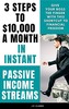 Thumbnail 3 Steps to $10,000 a Month in Instant Passive Income Streams Thumbnail 3 Steps to $10,000 a Month in Instant Passive Income Streams