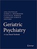 Thumbnail Geriatric Psychiatry - A Case-Based Textbook