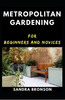 Thumbnail Metropolitan Gardening for Beginners and Novices