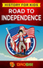 Thumbnail History for Kids - Road to Independence