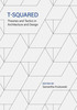 Thumbnail T-Squared - Theories and Tactics in Architecture and Design Thumbnail T-Squared - Theories and Tactics in Architecture and Design