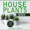 Thumbnail House Plants for Beginners Thumbnail House Plants for Beginners