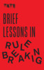 Thumbnail Brief Lessons in Rules Breaking