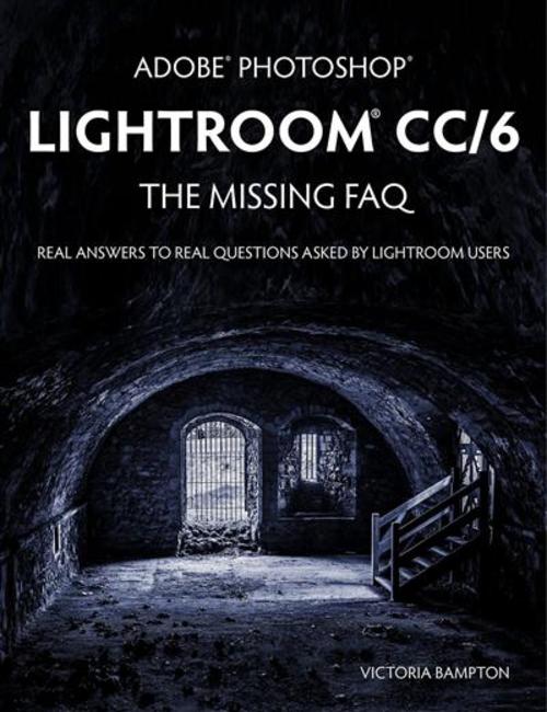 Product picture Adobe Photoshop Lightroom CC6 - The Missing FAQ
