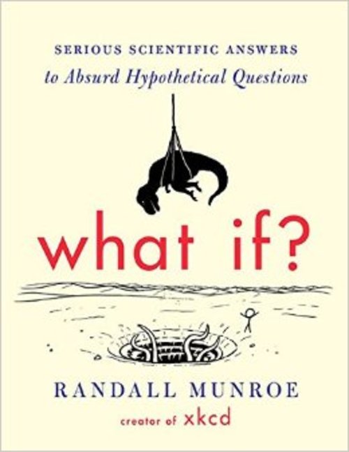 Product picture What If? Serious Scientific Answers to Absurd Questions