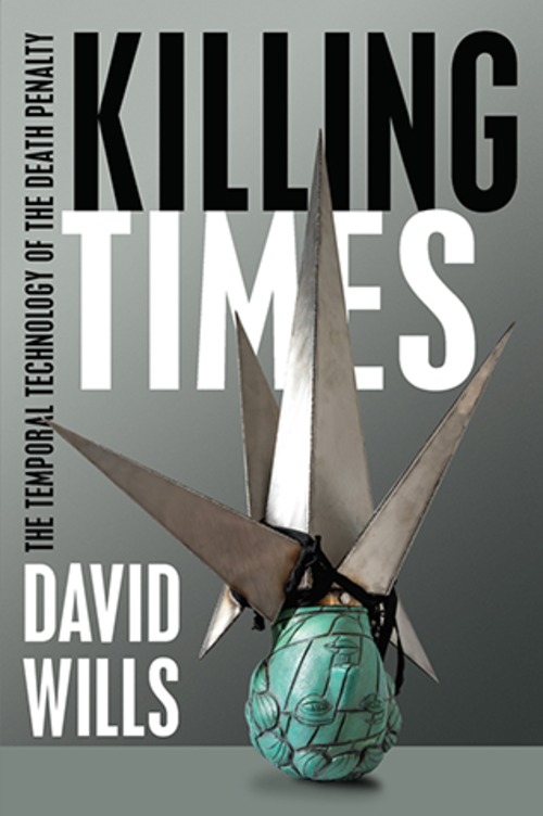 Product picture Killing Times - The Temporal Technology of the Death Penalty