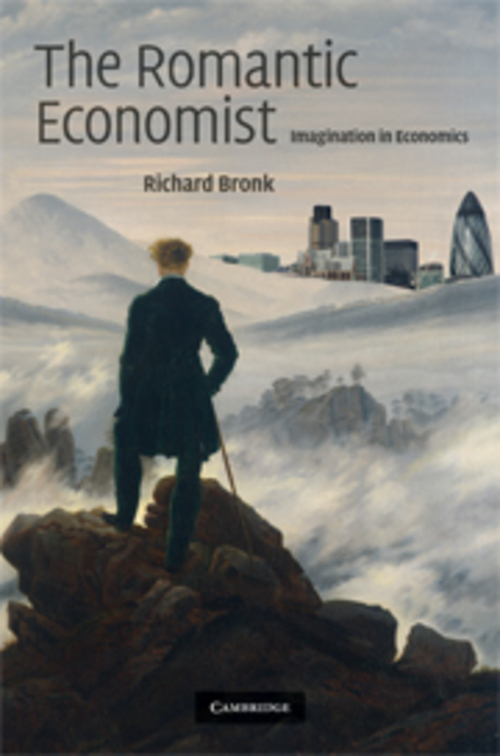 Product picture Richard Bronk - The Romantist Economist, Imagination in Econ